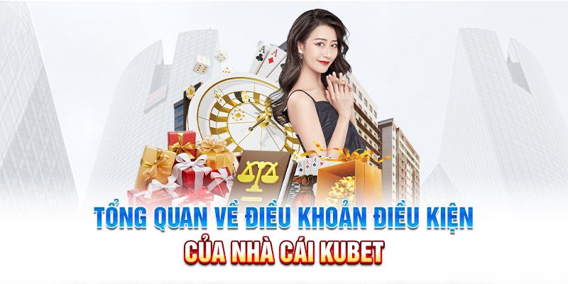 Khái quát sơ thông tin giúp người chơi hiểu điều kiện sử dụng Kubet88