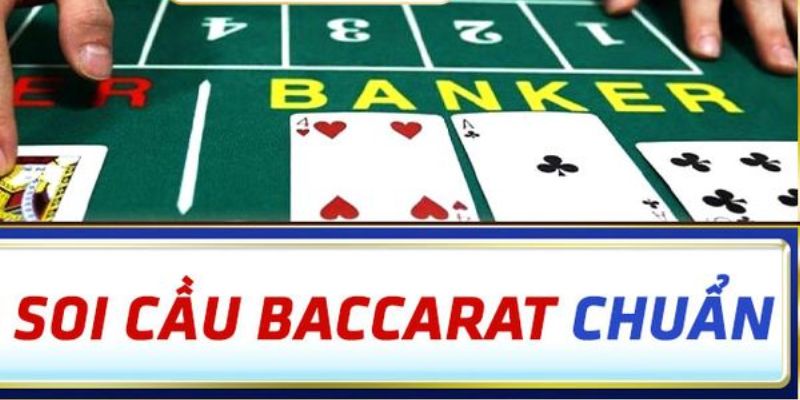 Tổng hợp các cách soi cầu baccarat hay nhất